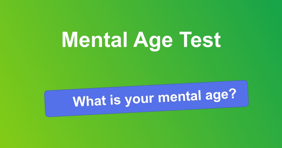 Mental Age Test What Is Your Mental Age 4178